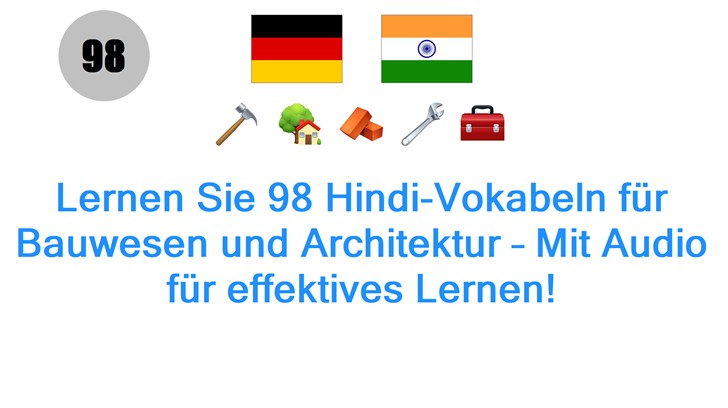 Lernen Sie 98 Hindi-Vokabeln für Bauwesen und Architektur – Mit Audio für effektives Lernen!